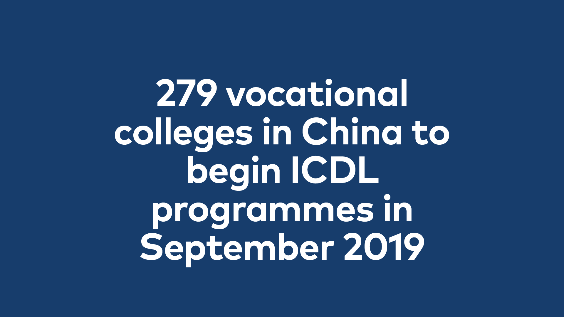 279 vocational colleges in China to begin ICDL programmes in September 2019