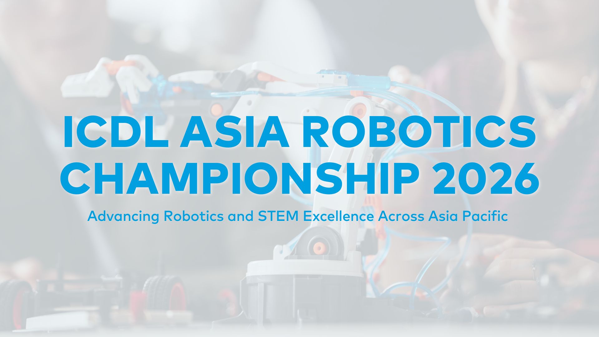ICDL Asia Robotics Championship 2026: Advancing Robotics and STEM Excellence Across Asia Pacific